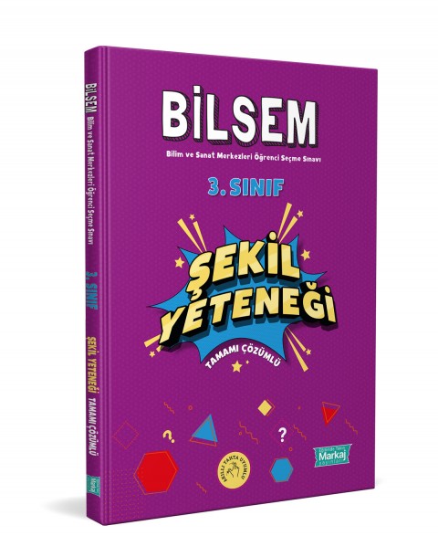 3. Sınıf Bilsem Hazırlık Şekil Yeteneği Tamamı Çözümlü - Markaj Yayınları